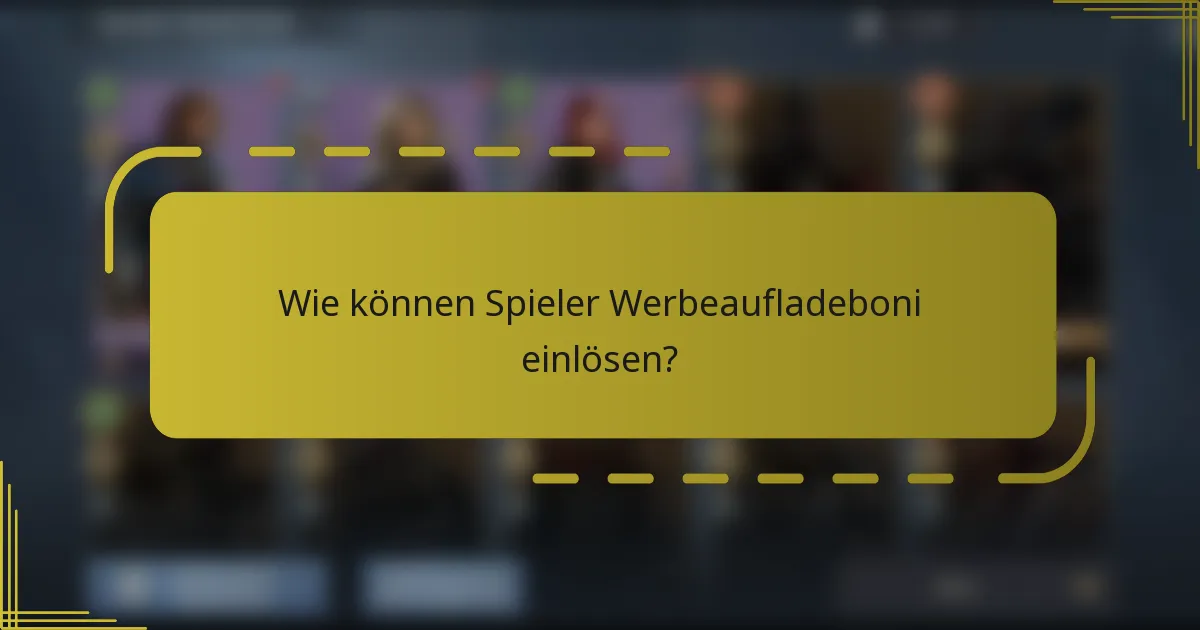 Wie können Spieler Werbeaufladeboni einlösen?